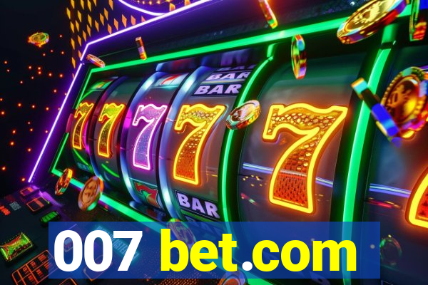 007 bet.com